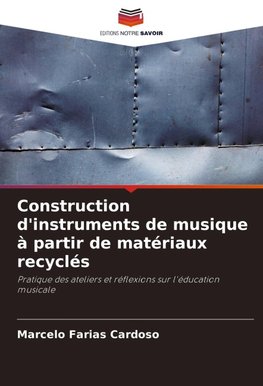 Construction d'instruments de musique à partir de matériaux recyclés