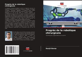 Progrès de la robotique chirurgicale