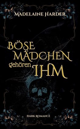 Böse Mädchen gehören ihm