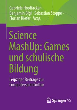 Science MashUp: Games und schulische Bildung