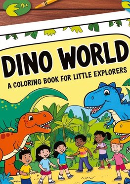 "Dino World: Ein Malbuch für kleine Entdecker"