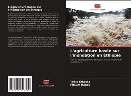 L'agriculture basée sur l'inondation en Éthiopie
