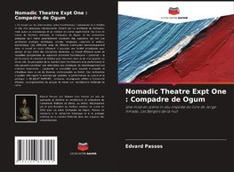 Nomadic Theatre Expt One : Compadre de Ogum