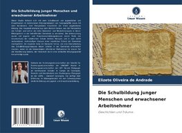 Die Schulbildung junger Menschen und erwachsener Arbeitnehmer