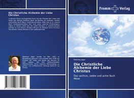 Die Christliche Alchemie der Liebe Christus