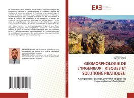 GÉOMORPHOLOGIE DE L'INGÉNIEUR : RISQUES ET SOLUTIONS PRATIQUES