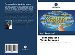 Technologische Veränderungen