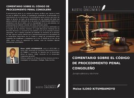 COMENTARIO SOBRE EL CÓDIGO DE PROCEDIMIENTO PENAL CONGOLEÑO