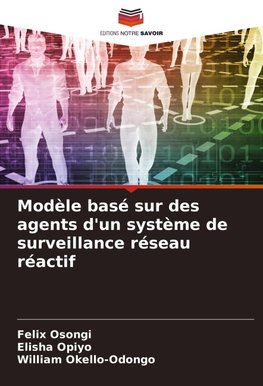 Modèle basé sur des agents d'un système de surveillance réseau réactif