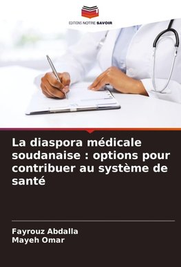 La diaspora médicale soudanaise : options pour contribuer au système de santé