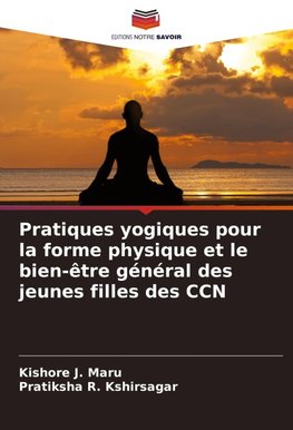 Pratiques yogiques pour la forme physique et le bien-être général des jeunes filles des CCN