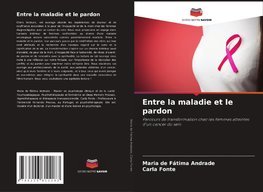 Entre la maladie et le pardon