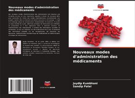 Nouveaux modes d'administration des médicaments