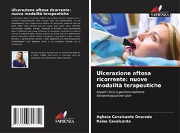 Ulcerazione aftosa ricorrente: nuove modalità terapeutiche