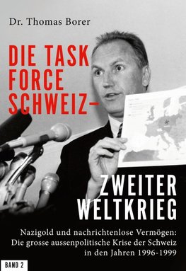 Die Task Force Schweiz - Zweiter Weltkrieg - Band 2