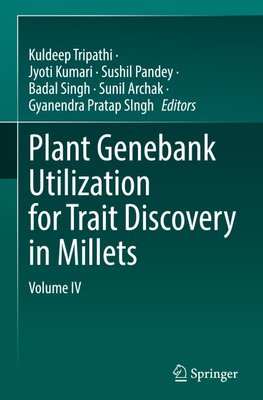 Plant Genebank Utilization for Trait Discovery in Millets