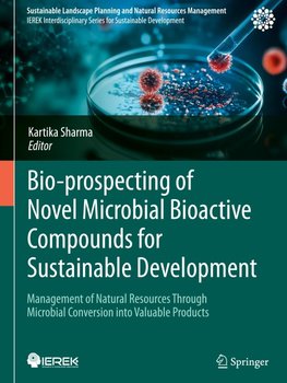 Bio-prospecting of Novel Microbial Bioactive Compounds for Sustainable Development