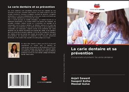 La carie dentaire et sa prévention