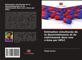 Estimation simultanée de la desoximétasone et du clotrimazole dans une crème par HPLC