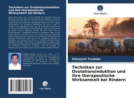 Techniken zur Ovulationsinduktion und ihre therapeutische Wirksamkeit bei Rindern