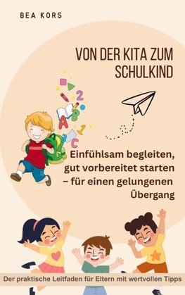 Von der Kita zum Schulkind