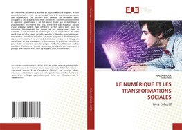LE NUMÉRIQUE ET LES TRANSFORMATIONS SOCIALES