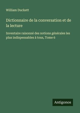Dictionnaire de la conversation et de la lecture