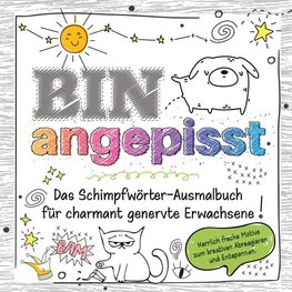 Das frechste Schimpfwörter-Malbuch für charmant genervte Erwachsene