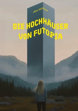 Die Hochhäuser von Futopia