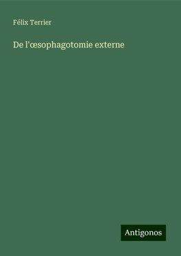 De l'¿sophagotomie externe
