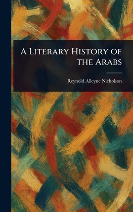 A Literary History of the Arabs