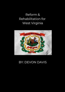 Reform and Rehabilitation for West Virginia