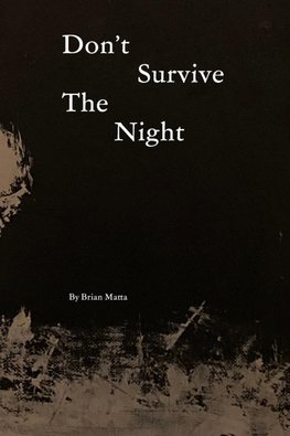 Don't Survive The Night