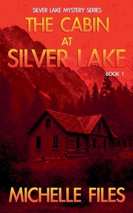The Cabin at Silver Lake