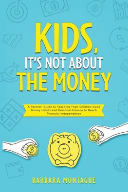 Kids, It's Not About the Money