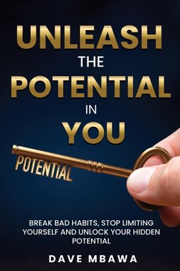 Unleash The Potential In You