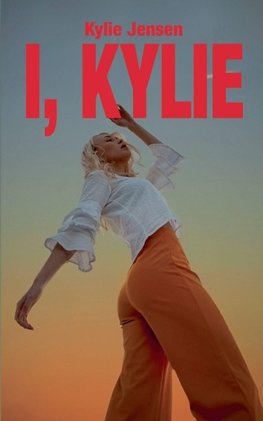 I, Kylie