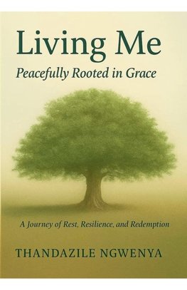 Living Me - Peacefully Rooted in Grace