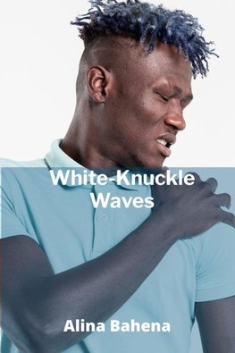 White-Knuckle Waves