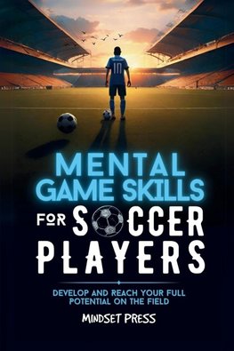 Mental Game Skills for Soccer Players