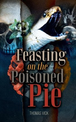 Feasting On The Poisoned Pie
