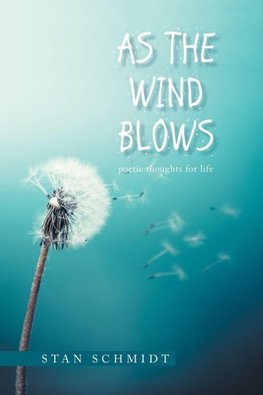 AS THE  WIND BLOWS