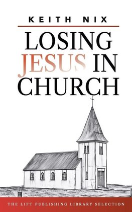 Losing Jesus in Church