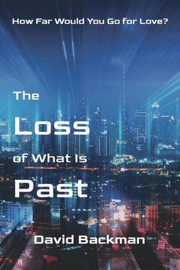 The Loss of What Is Past