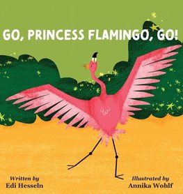 Go, Princess Flamingo, Go!