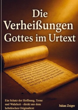 Die Verheißungen Gottes im Urtext