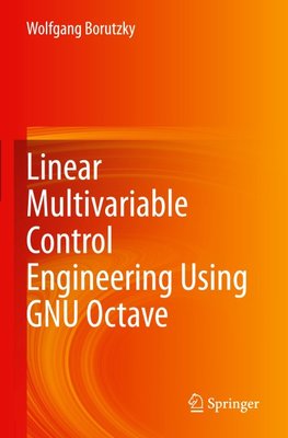 Linear Multivariable Control Engineering Using GNU Octave