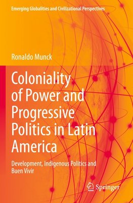 Coloniality of Power and Progressive Politics in Latin America