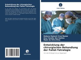 Entwicklung der chirurgischen Behandlung der Fallot-Tetralogie