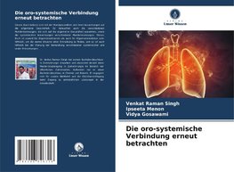 Die oro-systemische Verbindung erneut betrachten